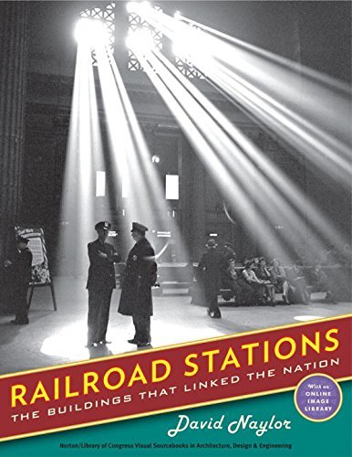 David Naylor Railroad Stations The Buildings That Linked The Nation 