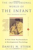 Daniel N. Stern The Interpersonal World Of The Infant A View From Psychoanalysis And Developmental Psyc 