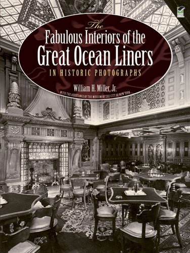 William H. Miller The Fabulous Interiors Of The Great Ocean Liners I 