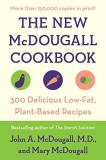 John A. Mcdougall The New Mcdougall Cookbook 300 Delicious Low Fat Plant Based Recipes 