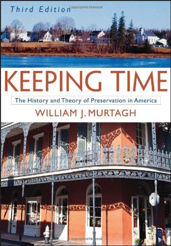 William J. Murtagh Keeping Time The History And Theory Of Preservation In America 0003 Edition; 