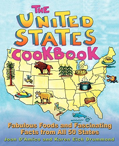 Karen E. Drummond The United States Cookbook Fabulous Foods And Fascinating Facts From All 50 