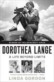 Linda Gordon Dorothea Lange A Life Beyond Limits 