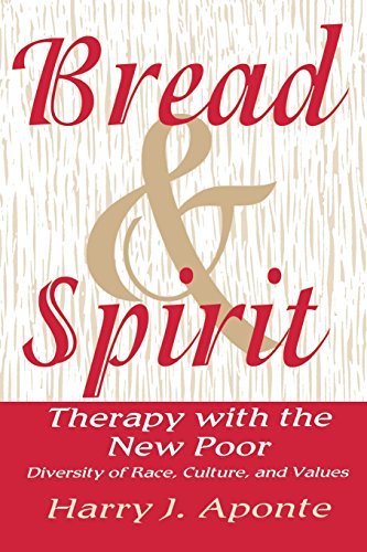 Harry J. Aponte/Bread & Spirit@ Therapy with the New Poor: Diversity of Race, Cul