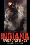Graydon M. Meints Indiana Railroad Lines 