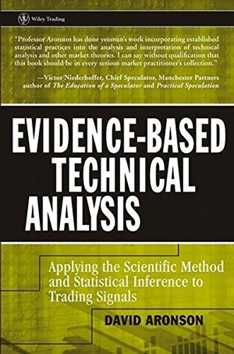 David Aronson Evidence Based Technical Analysis Applying The Scientific Method And Statistical In 