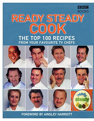 Bbc Books Ready Steady Cook The Top 100 Recipes From Your Favourite Tv Chefs 