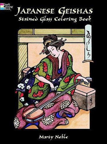 Marty Noble Japanese Geishas Stained Glass Coloring Book 