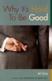 Al Gini Why It's Hard To Be Good 