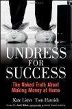 Kate Lister Undress For Success The Naked Truth About Making Money At Home 