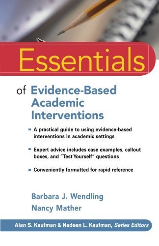 Barbara J. Wendling Essentials Of Evidence Based Academic Intervention 