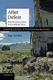 Ay&#351;e Zarakol After Defeat How The East Learned To Live With The West 