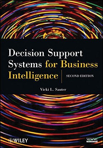 Vicki L. Sauter Decision Support Systems For Business Intelligence 0002 Edition; 