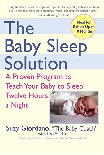 Suzy Giordano/The Baby Sleep Solution@ A Proven Program to Teach Your Baby to Sleep Twel