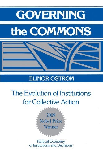 Elinor Ostrom Governing The Commons The Evolution Of Institutions For Collective Acti 