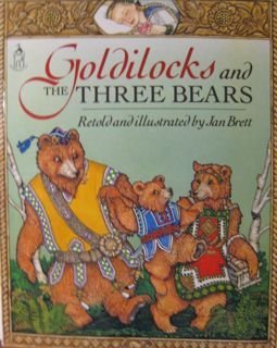 Jan Brett/Goldilocks And The Three Bears