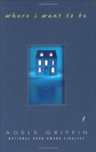 Adele Griffin/Where I Want to Be