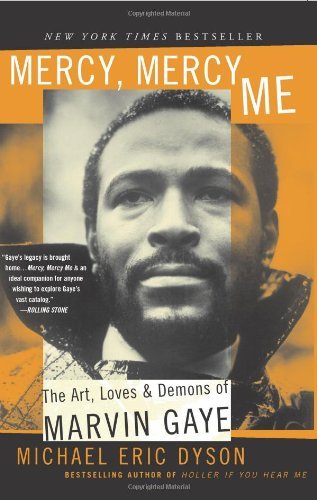 Michael Eric Dyson/Mercy, Mercy, Me@The Art, Loves and Demons of Marvin Gaye
