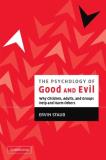 Ervin Staub The Psychology Of Good And Evil Why Children Adults And Groups Help And Harm Ot 