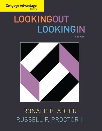 Ronald B. Adler Cengage Advantage Books Looking Out Looking In 0013 Edition; 