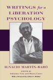 Ignacio Mart?n Bar? Writings For A Liberation Psychology 