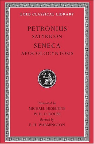 Petronius Satyricon. Apocolocyntosis Revised 