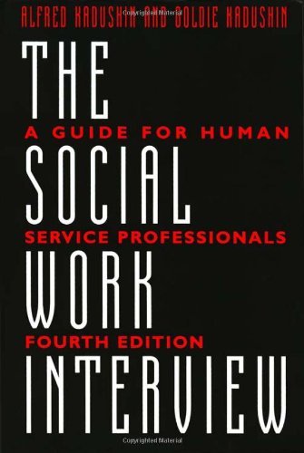 Alfred Kadushin/The Social Work Interview@0004 EDITION;