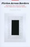 Shameem Black Fiction Across Borders Imagining The Lives Of Others In Late Twentieth C 