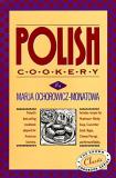 Marja Ochorowicz Monatowa Polish Cookery Poland's Bestselling Cookbook Adapted For America 