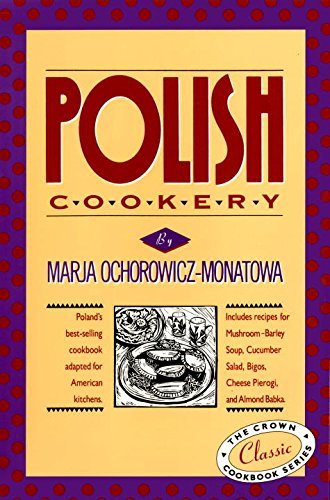 Marja Ochorowicz Monatowa Polish Cookery Poland's Bestselling Cookbook Adapted For America 