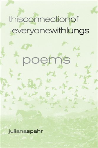Juliana Spahr This Connection Of Everyone With Lungs Poems Volume 15 