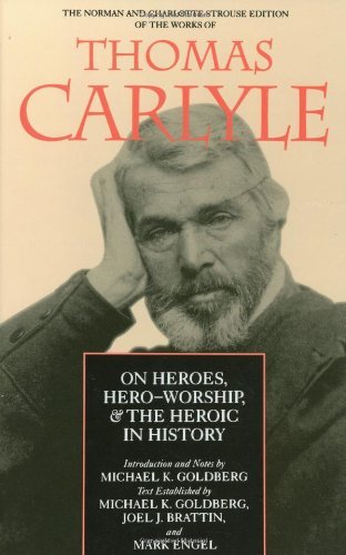 Thomas Carlyle On Heroes Hero Worship And The Heroic In History 