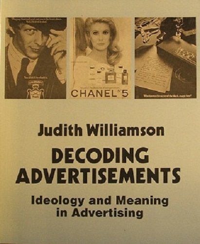 Judith Williamson Decoding Advertisments Ideology And Meaning In Advertising 