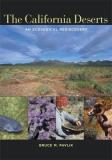 Bruce M. Pavlik The California Deserts An Ecological Rediscovery 