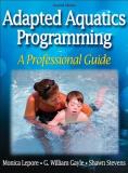 Monica Lepore Adapted Aquatics Programming A Professional Guide 2nd Edition 0002 Edition; 
