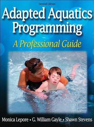 Monica Lepore Adapted Aquatics Programming A Professional Guide 2nd Edition 0002 Edition; 