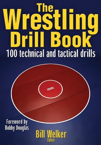 Bill Welker Wrestling Drill Book The 