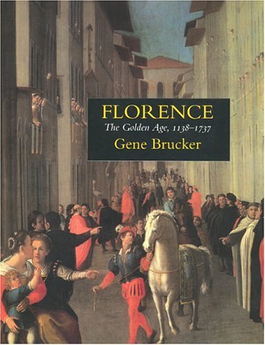 Gene Adam Brucker Florence The Golden Age 1138 1737 