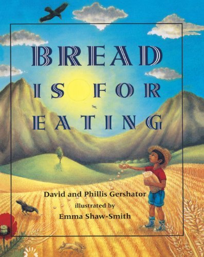 David Gershator Bread Is For Eating El Pan Es Para Comer 