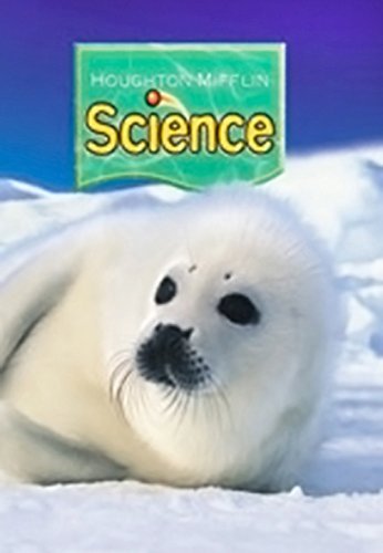 Houghton Mifflin Company Houghton Mifflin Science Student Edition Single Volume Level 1 2007 