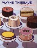 Steven A. Nash Wayne Thiebaud A Paintings Retrospective 