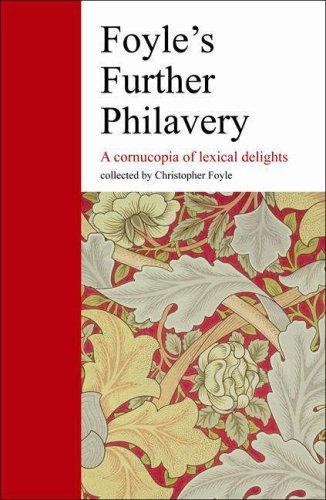 Christopher Foyle Foyle's Further Philavery A Cornucopia Of Lexical Delights 