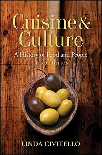 Linda Civitello Cuisine And Culture A History Of Food And People 0003 Edition; 
