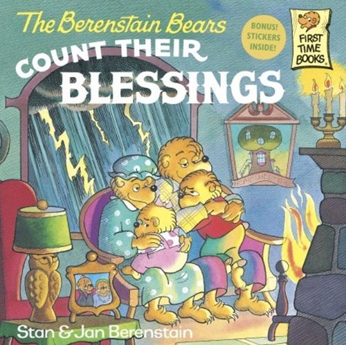 Stan And Jan Berenstain Berenstain The Berenstain Bears Count Their Blessings Bound For Schoo 