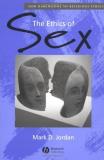 Mark D. Jordan The Ethics Of Sex 