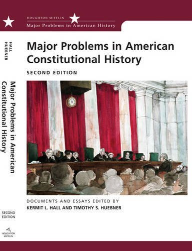 Kermit Hall Major Problems In American Constitutional History Documents And Essays 0002 Edition; 