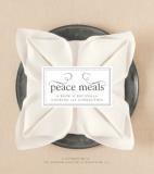 Junior League Of Houston Peace Meals A Book Of Recipes For Cooking And Connecting 