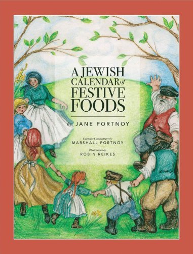 Jane Portnoy A Jewish Calendar Of Festive Foods 
