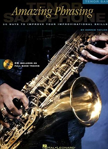 Dennis Taylor Amazing Phrasing Tenor Saxophone 50 Ways To Improve Your Improvisational Skills [w 