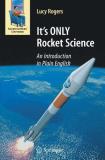Lucy Rogers It's Only Rocket Science An Introduction In Plain English 2008 